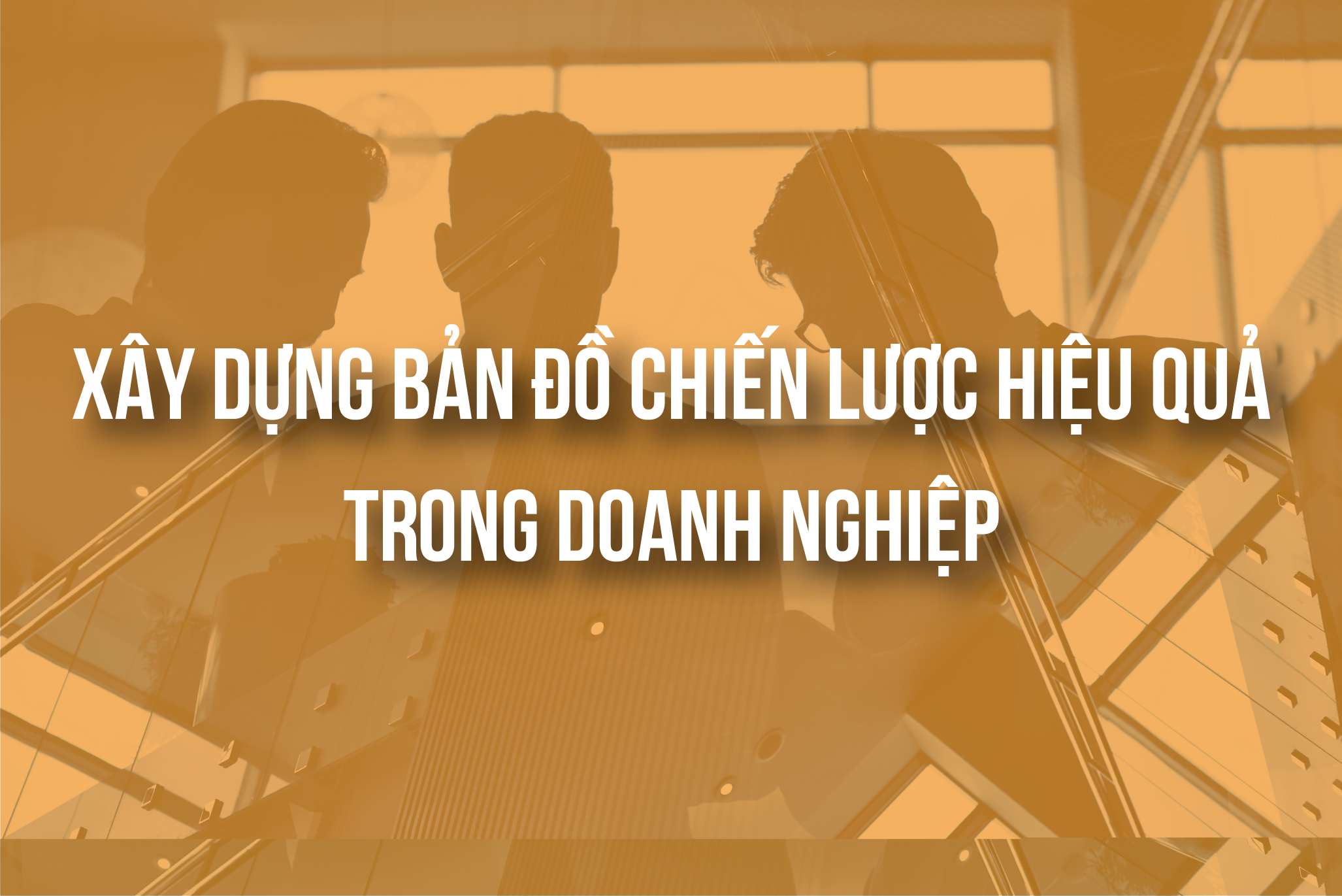 Khung mô hình kinh doanh chiến lược và setup công ty bài bản  Quản trị  công ty  Đào tạo CEO toàn diện